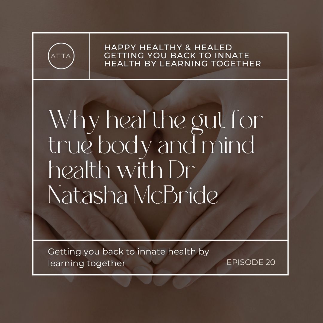 EPISODE 20 ~Part 2 with Dr. McBride why heal the gut & your microbiome for true body & mind health.