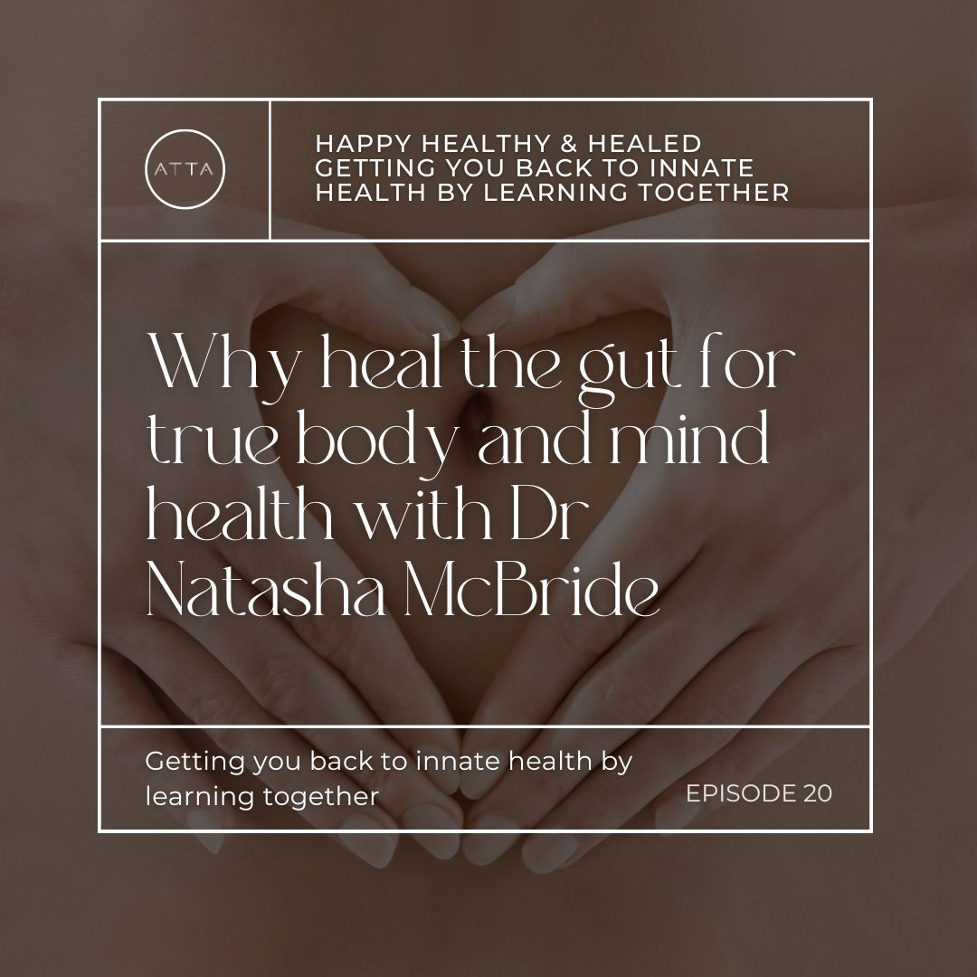 EPISODE 20 ~Part 2 with Dr. McBride why heal the gut & your microbiome  for true body & mind health.